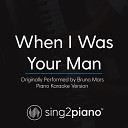 Sing2Piano - When I Was Your Man Originally Performed By Bruno Mars Piano Karaoke…