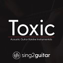 Sing2Guitar - Toxic Lower Key In the Style of Melanie Martinez Acoustic Guitar…