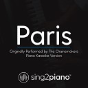 Sing2piano - Paris Originally Performed By The Chainsmokers Piano Karaoke…