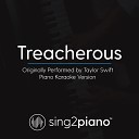 Sing2Piano - Treacherous Originally Performed By Taylor Swift Piano Karaoke…