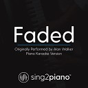 Sing2Piano - Faded Originally Performed By Alan Walker Piano Karaoke…