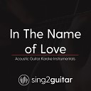 Sing2Guitar - In the Name of Love Lower Key Originally Performed By Martin Garrix Bebe Rexha Acoustic Guitar…