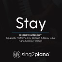 Sing2Piano - Stay Higher Female Key Originally Performed By Rihanna Mikky Ekko Piano Karaoke…