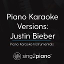 Sing2Piano - Thought of You Originally Performed By Justin Bieber Piano Karaoke…