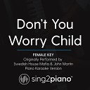 Sing2piano - Don t You Worry Child Female Key Originally Performed By Swedish House Mafia John Martin Piano Karaoke…
