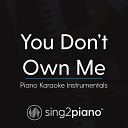 Sing2Piano - You Don t Own Me No Rap In The Style of Grace Piano Karaoke…