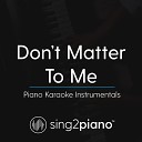Sing2Piano - Don t Matter To Me Originally Performed by Drake Michael Jackson Piano Karaoke…