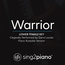 Sing2Piano - Warrior Lower Female Key Originally Performed By Demi Lovato Piano Karaoke…
