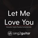 Sing2Guitar - Let Me Love You Lower Key Originally Performed By DJ Snake Justin Bieber Acoustic Guitar…