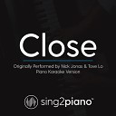 Sing2Piano - Close Originally Performed By Nick Jonas Tove Lo Piano Karaoke…