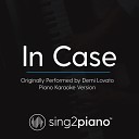 Sing2Piano - In Case Originally Performed By Demi Lovato Piano Karaoke…
