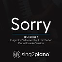 Sing2Piano - Sorry Higher Key Originally Performed By Justin Bieber Piano Karaoke…