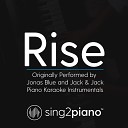 Sing2Piano - Rise Originally Performed by Jonas Blue and Jack Jack Piano Karaoke…
