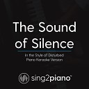 Sing2piano - The Sound of Silence In the Style of Disturbed Piano Karaoke…