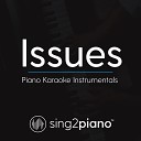 Sing2piano - Issues Lower Key Originally Performed By Julia Michaels Piano Karaoke…