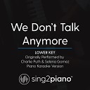 Sing2piano - We Don t Talk Anymore Lower Key Originally Performed By Charlie Puth Selena Gomez Piano Karaoke…