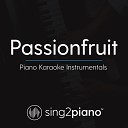 Sing2Piano - Passionfruit Lower Key Originally Performed By Drake Piano Karaoke…