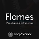 Sing2Piano - Flames Originally Performed by David Guetta Sia Piano Karaoke…