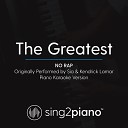 Sing2Piano - The Greatest No Rap Originally Performed By Sia Kendrick Lamar Piano Karaoke…