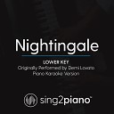 Sing2Piano - Nightingale Lower Key Originally Performed By Demi Lovato Piano Karaoke…