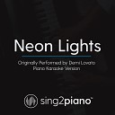 Sing2Piano - Neon Lights Originally Performed By Demi Lovato Piano Karaoke…