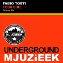 Fabio Tosti - Your Soul Original Mix