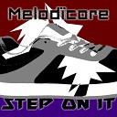 Melod core - Do You Want To Be Alone Original Mix