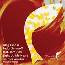 Oleg Espo Fedor Smirnoff feat Tom Tyler - Light Up My Heart Frank Waanders Dub Mix