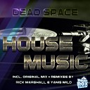 Dead Space - House Music Yanis Mild Piano Club Mix