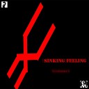 Sinking Feeling - I m No One Nobody Likes Me Original Mix