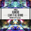 Kamero - Leave It All Behind Original Mix