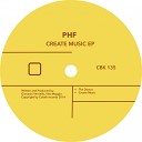 PHF - Create Music Original Mix
