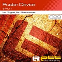 Ruslan Device - Split Original Mix