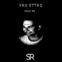 Van Ettro - Hold Me Original Mix