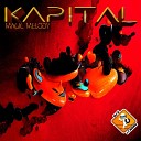 Kapital - Magic Melody Original Mix