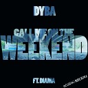 Dyba feat Diama - Call Me on the Weekend Deep Mix