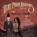 Dirt Poor Robins - Love Will Make You Do the Strangest Things
