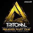 Tritonal feat Phoebe Ryan - Now Or Never Tritonal Club Mix
