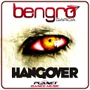 Bengro Garcia - Hangover Original Mix