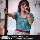 Head Twister feat Livier Casta eda - Te Enloquezco