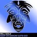 Will Gold - Keep On Dancin Let s Go Zulu Records Exclusive by Edy…