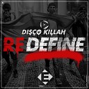 Disco Killah - Redefine Original Mix