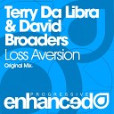 Terry Da Libra David Broaders - Loss Aversion Original Mix