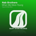Nab Brothers - When We Were Young Radio Edit