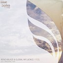 Rene Ablaze Global Influence - Feel Original Mix