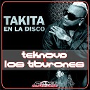 Teknova Los Tiburones - Takita En La Disco Extended Mix
