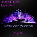 United Music - Transmission Original Mix