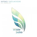 Biotones - She s Like An Ocean Original Mix