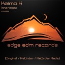 Kaimo K - Innermost ReOrder Radio Edit