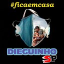 Dieguinho Sp feat Efb Deejays - FICA EM CASA